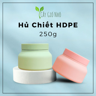 Hủ Nhựa HPDE Đựng Kem Dưỡng, Mỹ Phẩm, Kem Body Kèm Miếng Lót Dung Tích 250g - Cây Gió Nhỏ