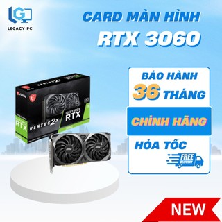 Card màn hình RTX 3060 Asus Dual 3060 Msi Ventus 3060 Gigabyte 3060 Colorful - BH 36 tháng Chính hãng 