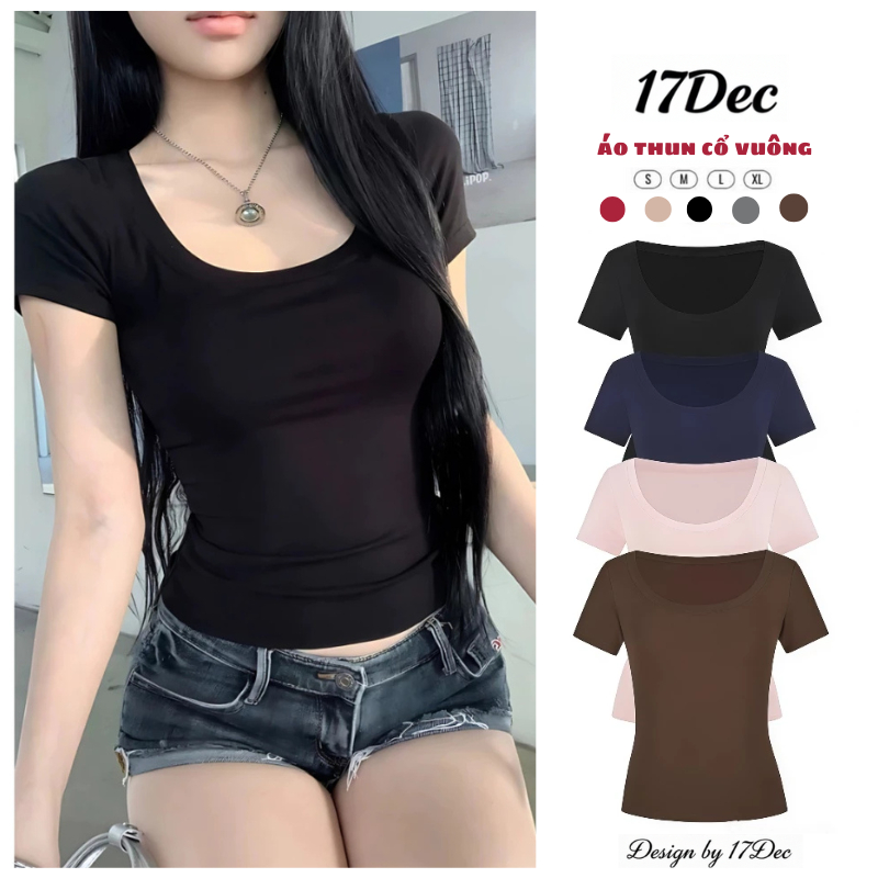 Áo thun cộc tay cổ vuông chất liệu thun tăm ôm body 17DEC, áo babytee tôn dáng phong cách hàn quốc