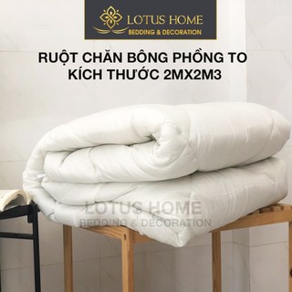 Ruột chăn bông phồng to kích thước 2mx2m3 phù hợp cho mọi loại vỏ chăn có dây cột 4 góc Lotus Home