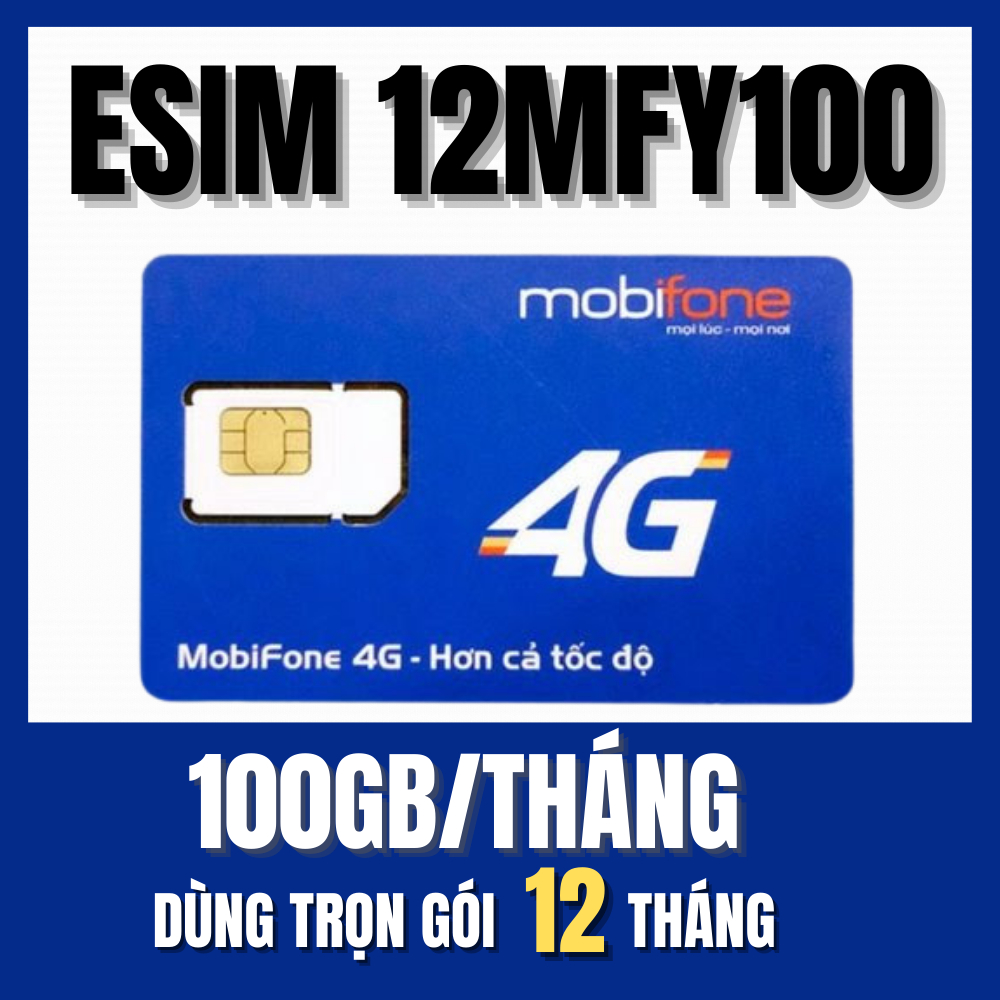 Sim 4G 5G Mobifone 100GB, 12MDT50, 500GB, MDT250A, 75GB, 12MAX90, 12MDT50 (Có Esim) sử dụng miễn phí