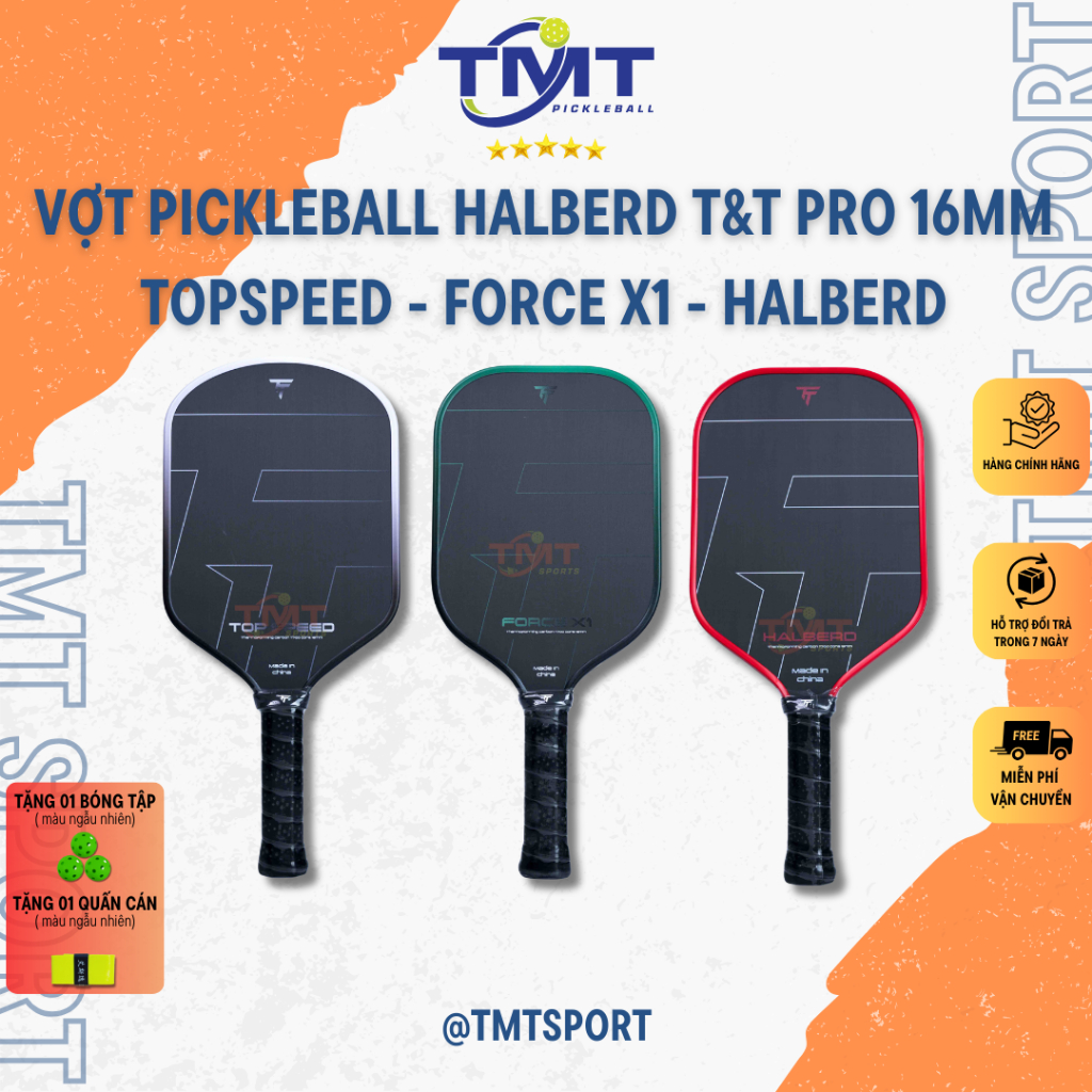 Vợt Pickleball HALBERD T&T PRO 16mm 3 phiên bản nổi bật Top Speed - Force X1 - Halberd