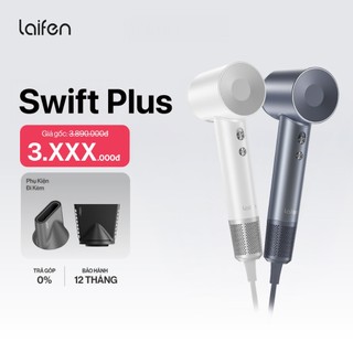   Tặng 2 đầu sấy  Máy sấy tóc ion âm tốc độ cao Laifen Swift Plus | Giảm ồn  - Hàng chính hãng 