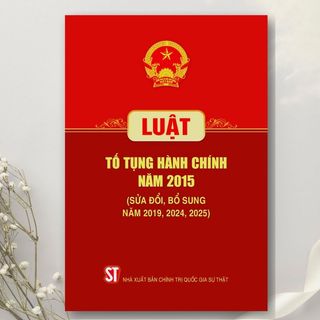 Sách - Luật Tố Tụng Hành Chính Năm 2015 (Sửa Đổi, Bổ Sung Năm 2019, 2024, 2025)