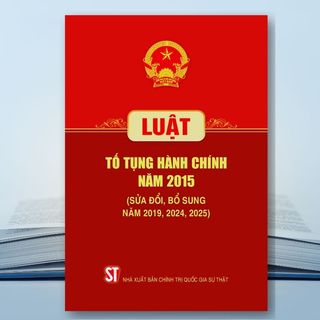 Sách - Luật Tố Tụng Hành Chính Năm 2015 (Sửa Đổi, Bổ Sung Năm 2019, 2024, 2025)