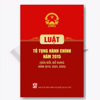 Sách - Luật Tố Tụng Hành Chính Năm 2015 (Sửa Đổi, Bổ Sung Năm 2019, 2024, 2025)
