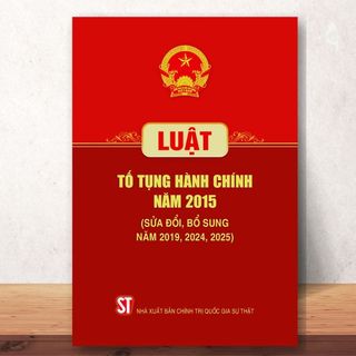Sách - Luật Tố Tụng Hành Chính Năm 2015 (Sửa Đổi, Bổ Sung Năm 2019, 2024, 2025)