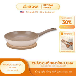 Chảo từ chống dính AMERCOOK Luna 20cm, 24cm, 26cm, 28cm – Nhôm Ceramic cao cấp, đạt tiêu chuẩn Mỹ, dùng mọi loại bếp
