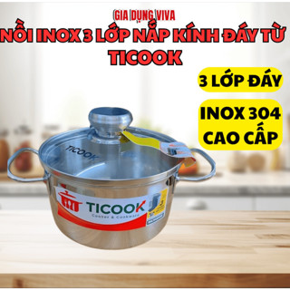 Nồi Inox 3 Lớp Chống Dính TiCook – Inox 304 Cứng Cáp – Nắp Kính Bền – Đủ Cỡ – Đẹp, An Toàn VIVA