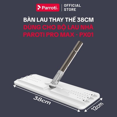 (Phụ Kiện) Bàn Lau Thay Thế Dùng Cho Bộ Lau Nhà Có Thùng Vắt Parroti