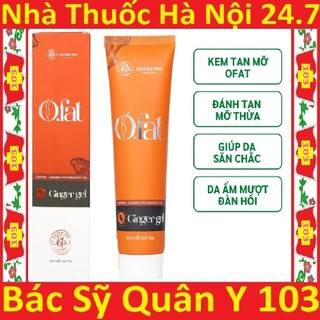  Kem Tan Mỡ OFAT HUYỀN PHI Chính Hãng 150ml Chiết Xuất Gừng Tươi Giúp Giảm Mỡ Hiệu Qủa An Toàn 