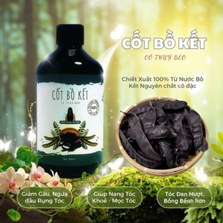  Cốt bồ kết cô đặc nguyên chất 100% Gội Đầu - Ủ tóc g.i.ả.m r.ụ.n.g kích thích mọc tóc không chất bảo quản 500ml 