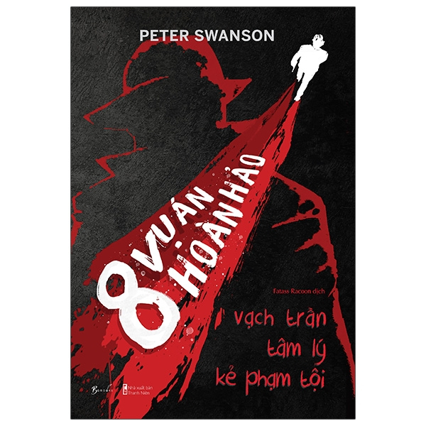 Sách - 8 Vụ Án Hoàn Hảo - Vạch Trần Tâm Lý Kẻ Phạm Tội - Peter Swanson