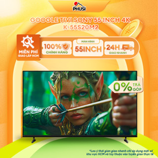 [Mới 2025] Google Tivi Sony 4K Ultra HD 55 Inch K-55S20M2/ 65 Inch K-65S20M2/ 75 Inch 4K K-75S20M2