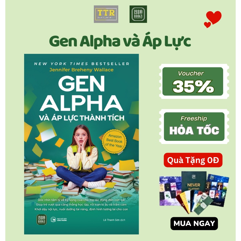 Sách - Gen Alpha và Áp Lực Thành Tích - TTRHN