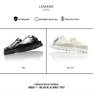 Dép Sục da bò LEMANS MULE SANDAL 3.M&S01 - Đen và Nâu Tây đế 2 lớp cao 5.5cm, mũ may 3 lớp da bò, BH 12T