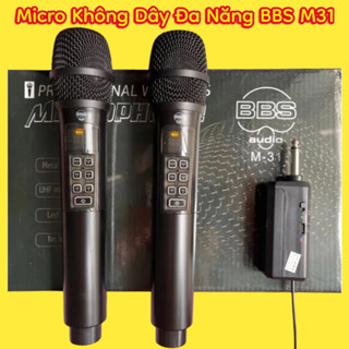 Micro Karaoke Không Dây Đa Năng BBS M31 - Độ Nhạy Cao, Lọc Âm Tốt, Giảm Ồn, Bắt Sóng Xa, Tiếng Hát Mượt Mà, Trong Trẻo