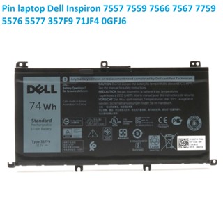   Pin laptop Dell Inspiron 7557 7559 7566 7567 7759 5576 5577 357F9 71JF4 0GFJ6 