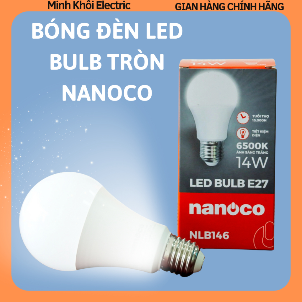Bóng đèn LED Bulb tròn Nanoco 14W – 15W ánh sáng trắng/vàng đui E27,bóng đèn tròn led,bóng led bulb,