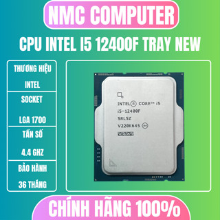 CPU Intel Core i5 12400F Intel LGA1700 - 6 Core - 12 Thread - Base 2.5Ghz - Turbo 4.4Ghz - Cache 18MB bảo hành 36 tháng