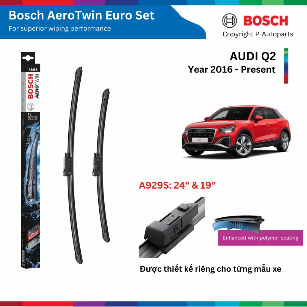 Bộ gạt mưa BOSCH AeroTwin Euro Set A929S 24" & 19" xe AUDI Q2 đời 2016 đến nay