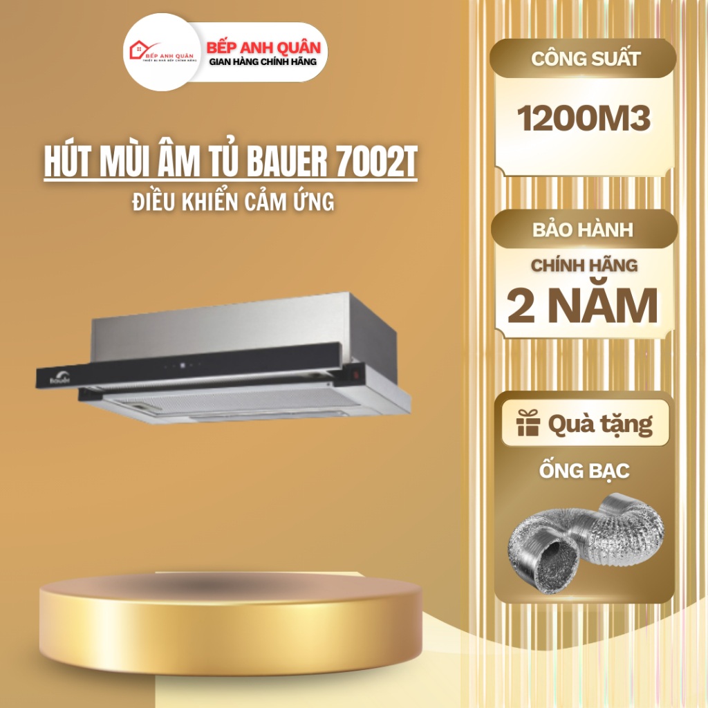 Hút mùi nhà bếp Bauer 7002T - Điều khiển dạng cảm ứng 3 cấp độ gió - Công suất 1200m3/h - Bảo hành c
