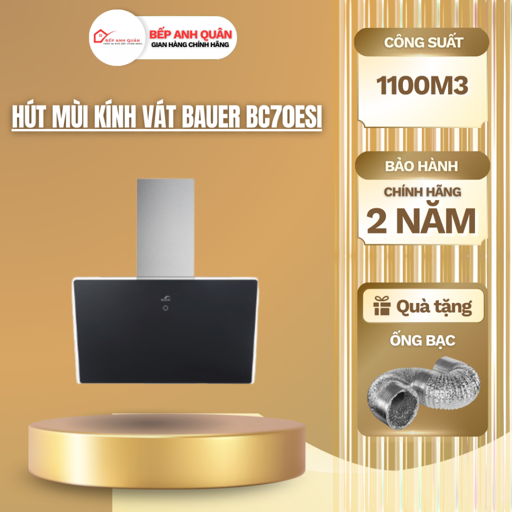 Máy hút mùi kính vát BAUER BC 70ESI Hút mùi nhà bếp cao cấp, Bảo hành chính hãng Bauer 2 năm