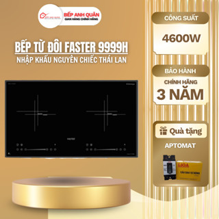 Bếp từ đôi FASTER 9999H l Nhập khẩu Thái Lan I Inverter tiết kiệm điện l Sôi liu riu l Viền bo kim loại l Bảo hành 3 năm