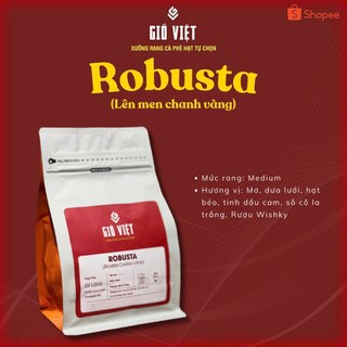  Cà phê Robusta đặc sản  Chanh Vàng- Di Linh - Gió Việt Roaster- 250gr 