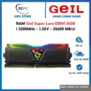  RAM 16G D4 - GEIL Super Luce Rgb 16Gb Ddr4 3200Mhz Black Đen - NEW - BH 36TH-Hàng Chính Hãng 