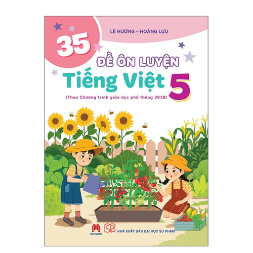 Sách 35 Đề Ôn Luyện Tiếng Việt 5 - Theo Chương Trình Giáo Dục Phổ Thông 2018 (HH)