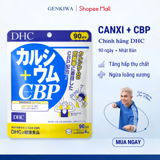 Viên Uống Canxi DHC Calcium + CBP - Xương Khớp Chắc Khỏe [120 Viên/ 30 Ngày - 360 Viên/ 90 Ngày]