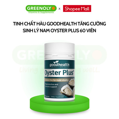 Tinh chất hàu biển Goodhealth Oyster Plus Tăng cường sinh lý nam, Hỗ trợ sinh sản 60 viên