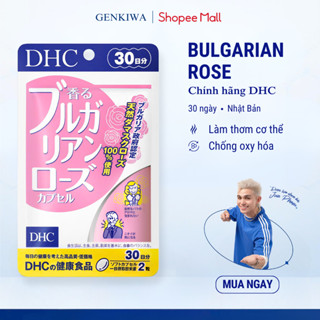 Viên Uống Thơm Cơ Thể DHC Bulgarian Rose – Hương Hoa Hồng, Sạch Mùi Suốt Ngày [60 Viên/ 30 Ngày]