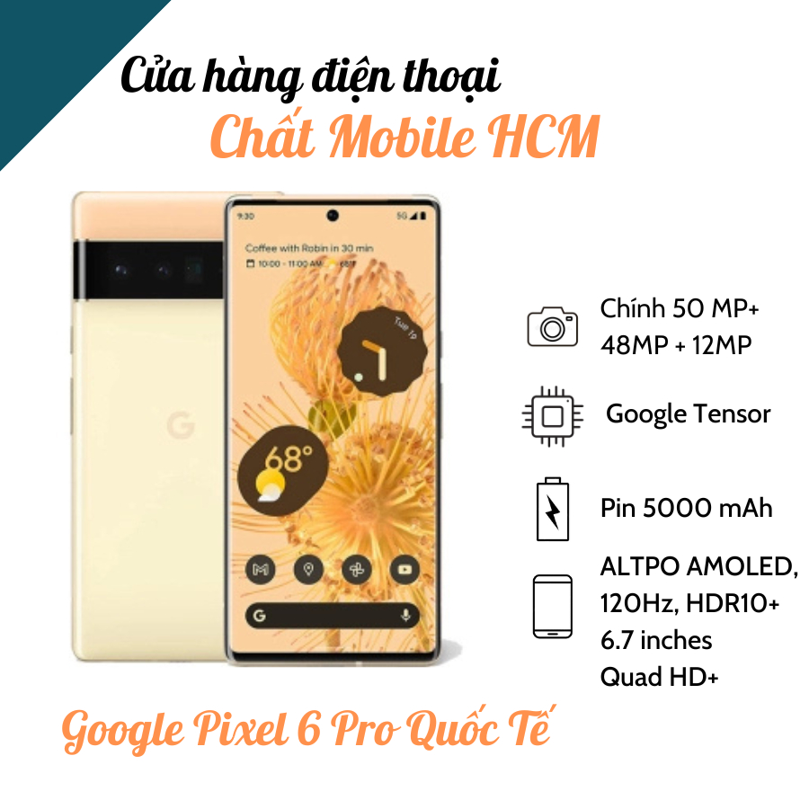 Điện Thoại Google Pixel 6 Pro Quốc Tế 128/256GB