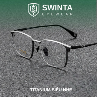  Gọng Kính Titanium Cao Cấp SWINTA 081 – Siêu Nhẹ Titan Đàn Hồi Khó Gãy Phù Hợp Mặt Vừa & Nhỏ 