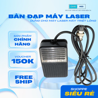  Bàn đạp máy laser máy triệt lông thay thế  phụ kiện dành cho máy triệt lông và laser 