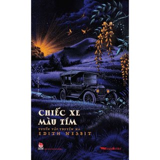Sách - Chiếc xe màu tím - Tuyển tập truyện ma Edith Nesbit