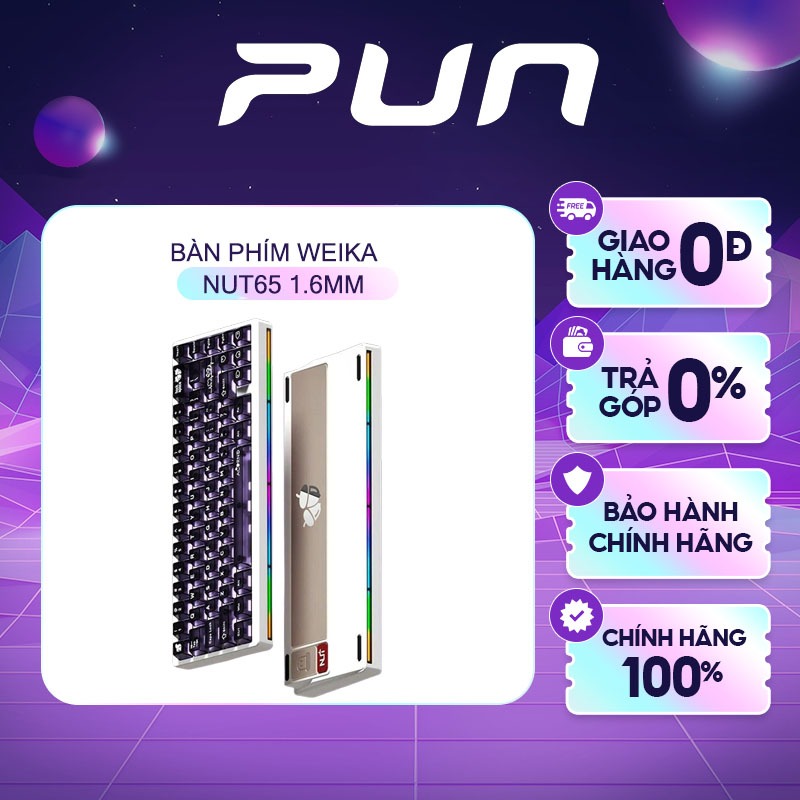  Bàn phím cơ 65% WEIKAV NUT65 – Khung nhôm CNC PCB 1.6mm Non-Flex 3 Mode Gasket Mount LED RGB VIA APP Hotswap 
