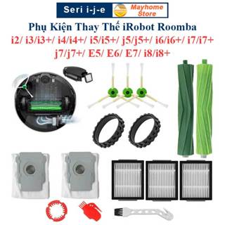 Phụ Kiện Thay Thế iRobot Roomba i2/ i3/ i3+/ i4/ i4+/ i5/ i5+/ j5/ j5+/ i6/ i6+/ i7/ i7+ j7/ j7+/ E5/ E6/ E7/ i8/ i8+/