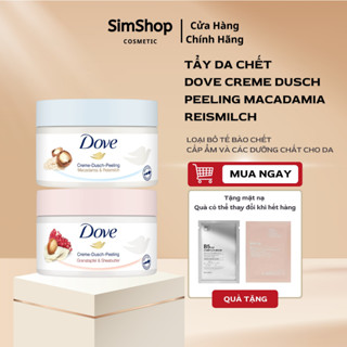  Kem Tẩy Da Chết Toàn Thân Body DOVE Creme Dusch Peeling Tẩy Da Chết Toàn Thân Bản Đức 225ml Mỹ simshop102 