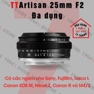 Ống kính TTArtisan 25mm F2 - Cho Sony E, Fujifilm, Canon EOS-M, Canon R, Leica L, Nikon Z và Panasonic Olympus ngàm M43