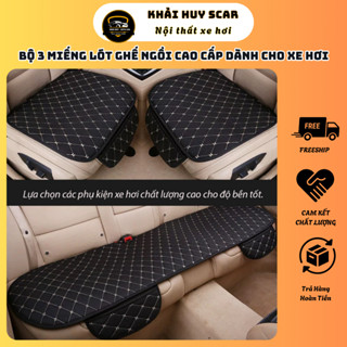  Bộ 3 Miếng Lót Ghế Dành Cho Xe Hơi Đệm Lót Ghế Ngồi Cao Cấp Phù Hợp Với Xe 4-7 Chỗ Khải Huy Scar 