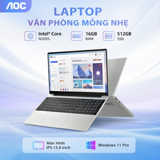 Laptop AOC NoteBook giá rẻ 15.6 inch, Intel N5095, Ram 16GB, SSD 512GB, Win 11 - Bảo hành 1 năm