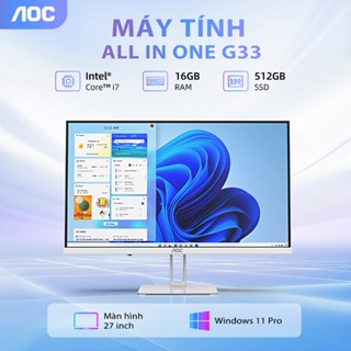 Máy tính All In One G33 I7- 8650U Ram 16GB SSD 512GB, Màn hình 27 inch - AOC bảo hành 2 năm