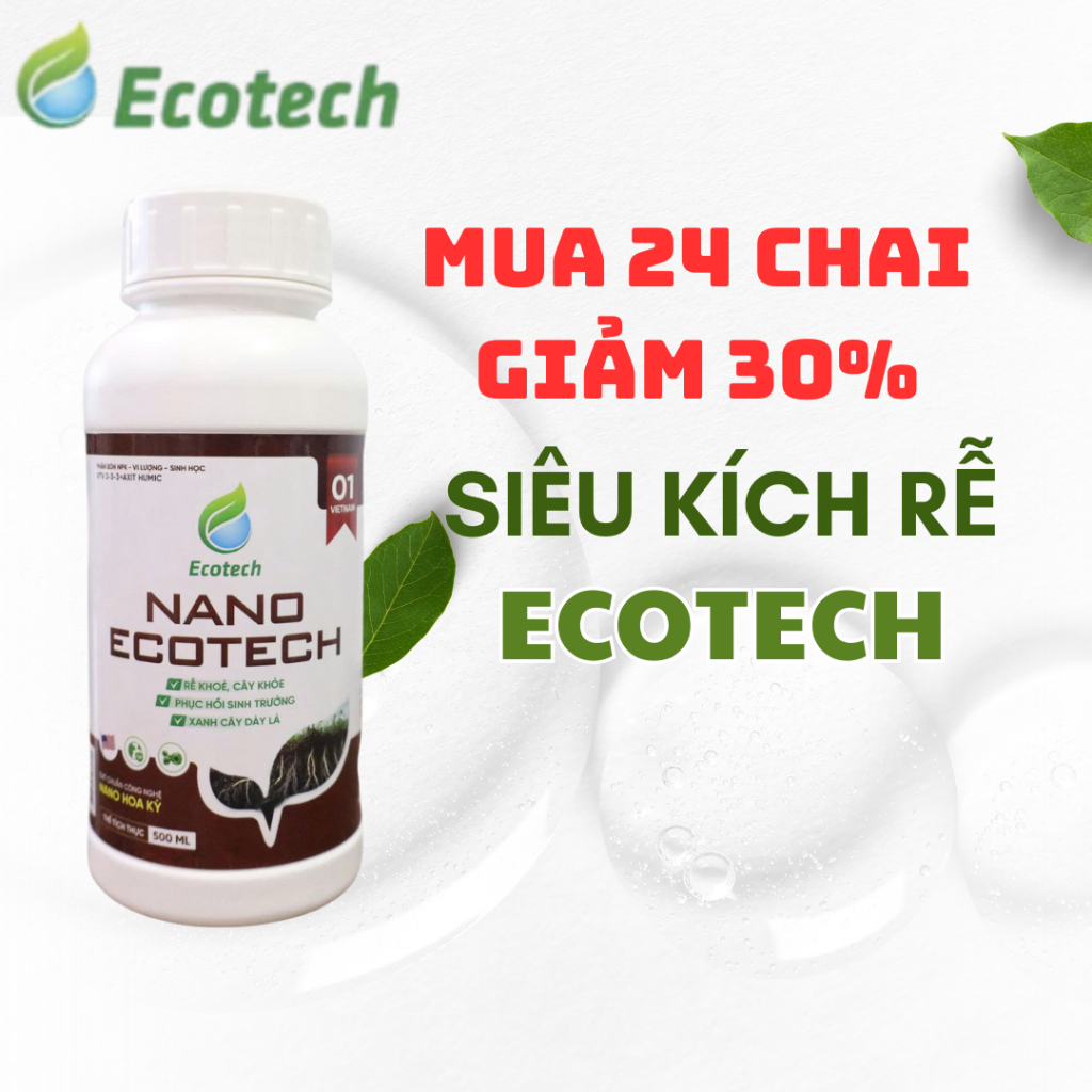Thùng 24 Chai Phân Bón NPK NANO ECOTECH 500ml - Xanh Cây Dày Lá, Kích Rễ Mạnh, Bung Đọt Nhanh, Phục 
