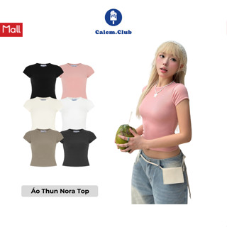 Áo thun ôm nữ Nora Top Calem.Club tay ngắn chất thun co giãn nhẹ tôn dáng