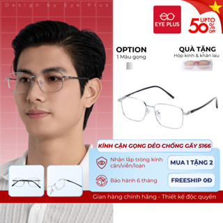 Gọng Kính Cận Nam Nữ Eye Plus 5166 Gọng Kim Loại Bạc Chuôi Nhựa Dẻo, Kiểu Dáng Unisex Thời Trang