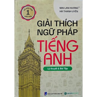 Sách HASABOOKS - Giải Thích Ngữ Pháp Tiếng Anh ( Mai Lan Hương )
