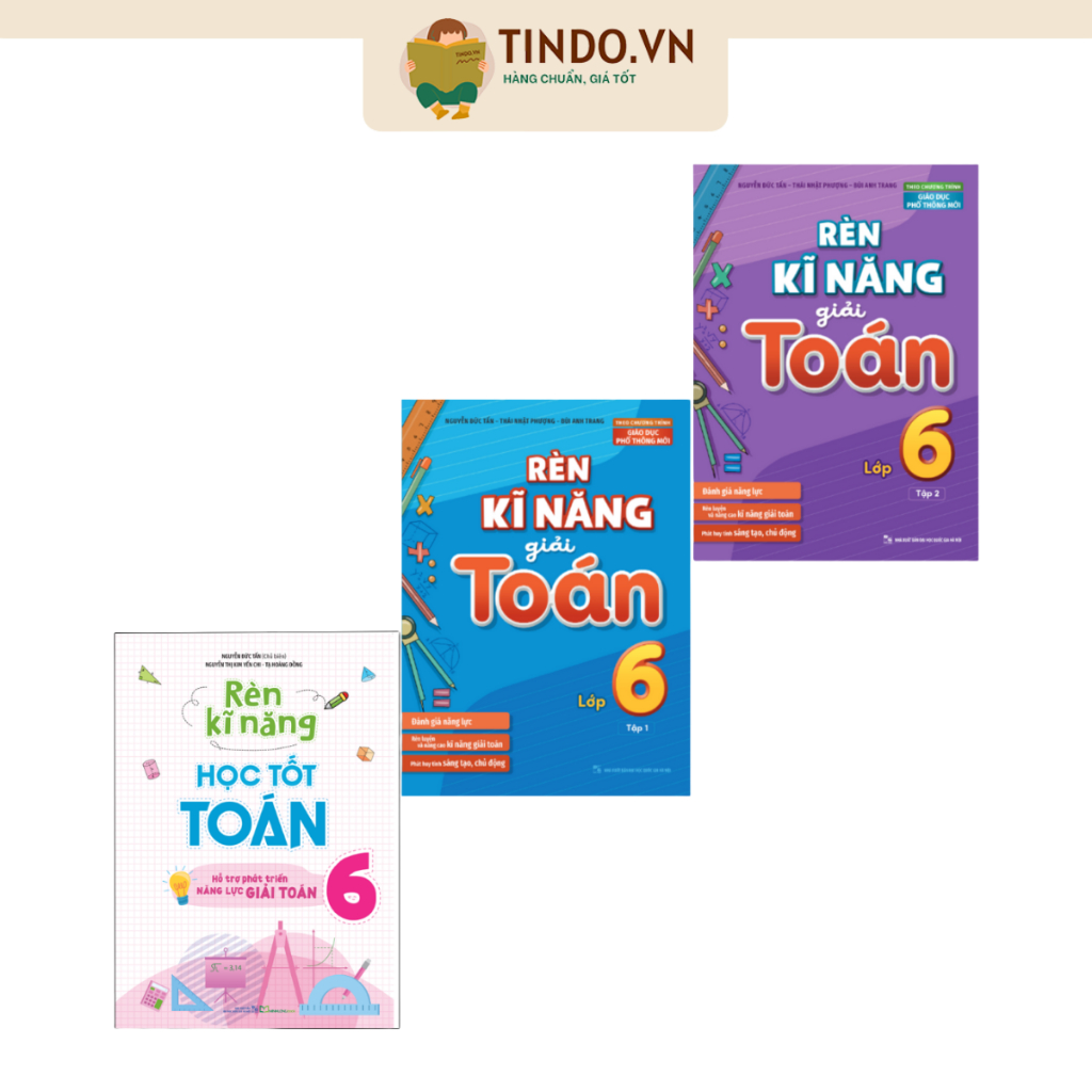 Sách: Combo 3 Cuốn Rèn Kĩ Năng Học Tốt Toán Lớp 6 + Rèn Kĩ Năng Giải Toán Lớp 6 (2 Tập)